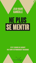 Ne plus se mentir [ancienne édition]